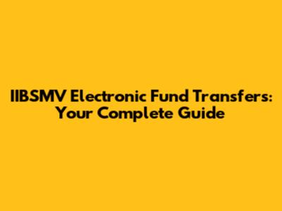 IIBSMV Electronic Fund Transfers: Your Complete Guide
