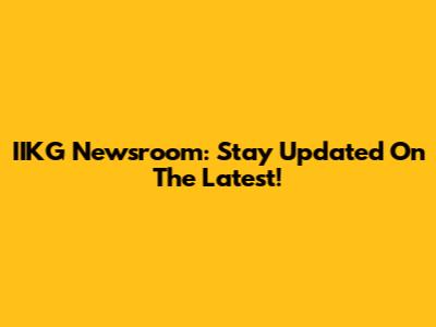 IIKG Newsroom: Stay Updated On The Latest!