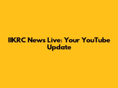 IIKRC News Live: Your YouTube Update