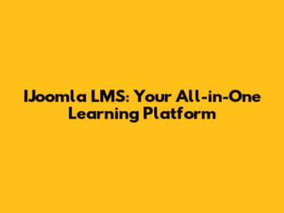 IJoomla LMS: Your All-in-One Learning Platform