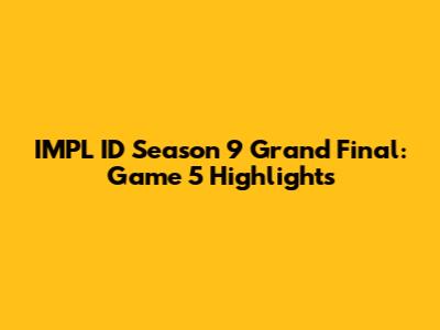 IMPL ID Season 9 Grand Final: Game 5 Highlights