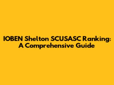 IOBEN Shelton SCUSASC Ranking: A Comprehensive Guide