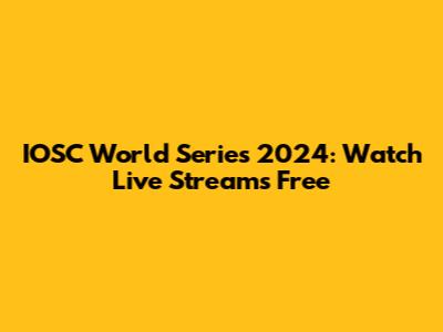 IOSC World Series 2024: Watch Live Streams Free