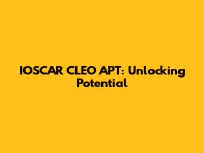 IOSCAR CLEO APT: Unlocking Potential