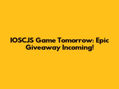 IOSCJS Game Tomorrow: Epic Giveaway Incoming!