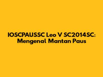 IOSCPAUSSC Leo V SC2014SC: Mengenal Mantan Paus