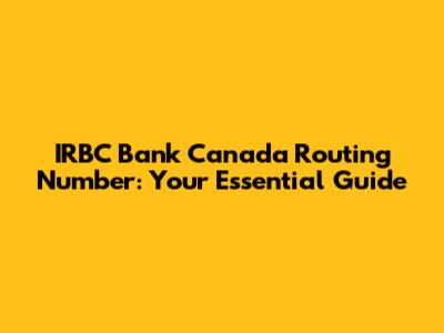 IRBC Bank Canada Routing Number: Your Essential Guide
