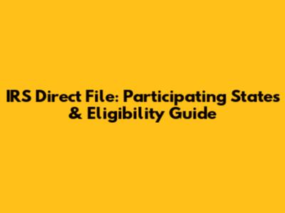 IRS Direct File: Participating States & Eligibility Guide