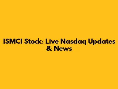 ISMCI Stock: Live Nasdaq Updates & News