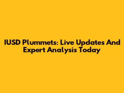 IUSD Plummets: Live Updates And Expert Analysis Today