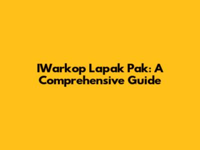 IWarkop Lapak Pak: A Comprehensive Guide