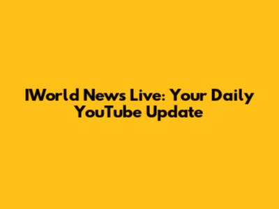 IWorld News Live: Your Daily YouTube Update