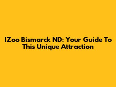 IZoo Bismarck ND: Your Guide To This Unique Attraction