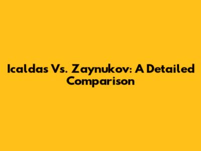 Icaldas Vs. Zaynukov: A Detailed Comparison
