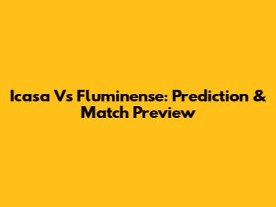 Icasa Vs Fluminense: Prediction & Match Preview