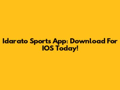 Idarato Sports App: Download For IOS Today!