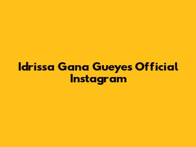 Idrissa Gana Gueye's Official Instagram
