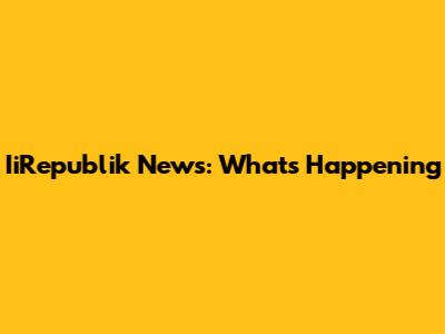 IiRepublik News: What's Happening