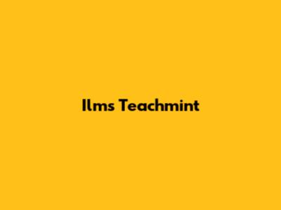 Ilms Teachmint