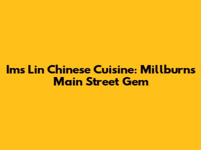 Ims Lin Chinese Cuisine: Millburn's Main Street Gem