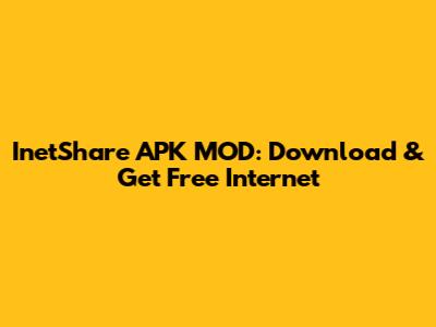 InetShare APK MOD: Download & Get Free Internet