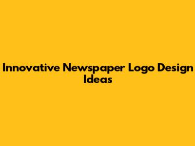 Innovative Newspaper Logo Design Ideas