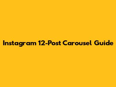 Instagram 12-Post Carousel Guide