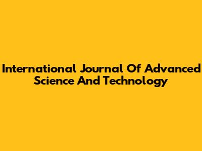 International Journal Of Advanced Science And Technology