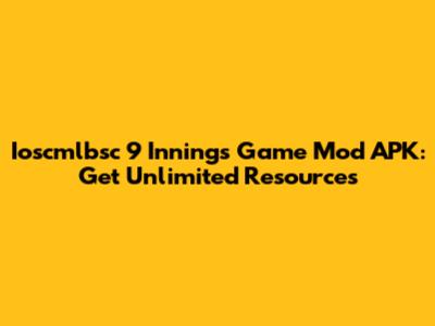 Ioscmlbsc 9 Innings Game Mod APK: Get Unlimited Resources