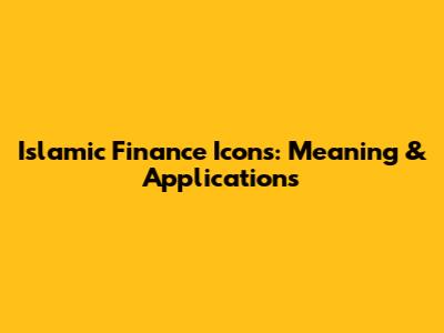 Islamic Finance Icons: Meaning & Applications