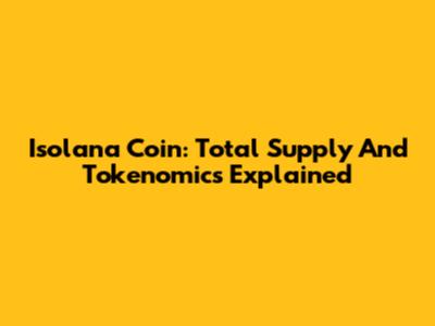 Isolana Coin: Total Supply And Tokenomics Explained