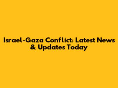 Israel-Gaza Conflict: Latest News & Updates Today