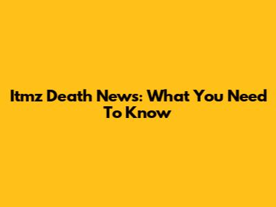 Itmz Death News: What You Need To Know