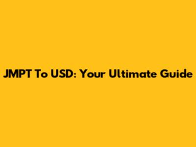 JMPT To USD: Your Ultimate Guide