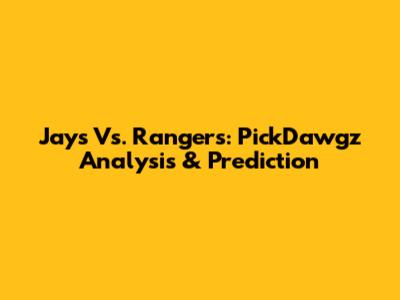 Jays Vs. Rangers: PickDawgz Analysis & Prediction