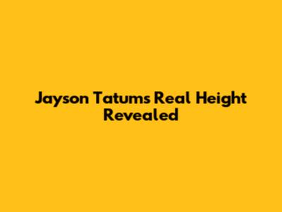 Jayson Tatum's Real Height Revealed