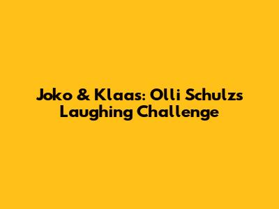 Joko & Klaas: Olli Schulz's Laughing Challenge