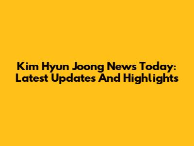 Kim Hyun Joong News Today: Latest Updates And Highlights