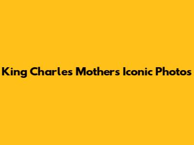 King Charles' Mother's Iconic Photos