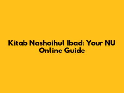 Kitab Nashoihul Ibad: Your NU Online Guide
