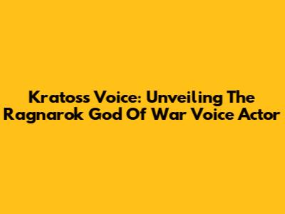 Kratos's Voice: Unveiling The Ragnarok God Of War Voice Actor