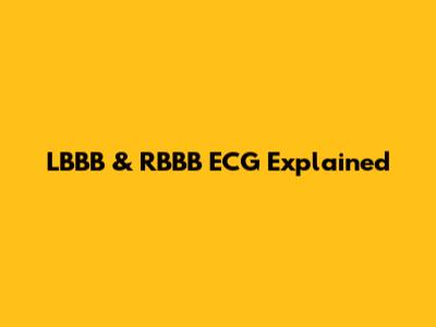 LBBB & RBBB ECG Explained