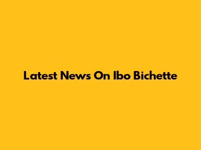 Latest News On Ibo Bichette