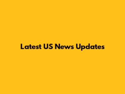 Latest US News Updates