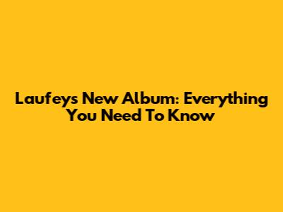 Laufey's New Album: Everything You Need To Know