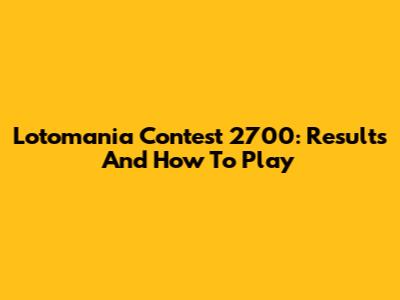 Lotomania Contest 2700: Results And How To Play