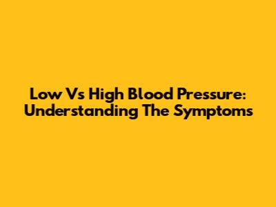 Low Vs High Blood Pressure: Understanding The Symptoms