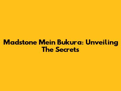 Madstone Mein Bukura: Unveiling The Secrets