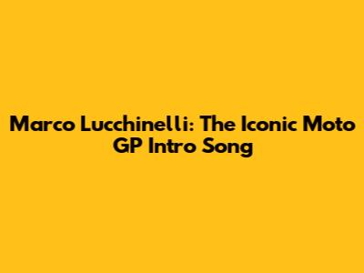 Marco Lucchinelli: The Iconic Moto GP Intro Song