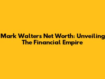 Mark Walter's Net Worth: Unveiling The Financial Empire